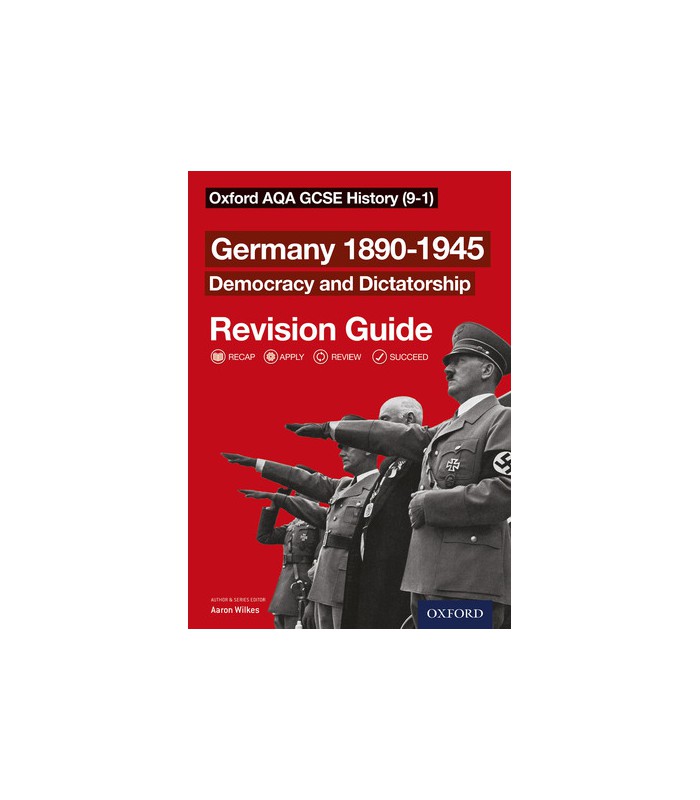 Oxford Aqa Gcse History 9 1 Germany 1890 1945 Democracy And Dictatorship Revision Guide