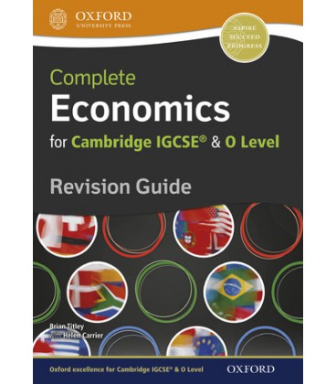 Complete Economics For Cambridge IGCSE And O Level Revision Guide